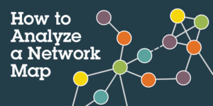 How to Analyze a Network Map