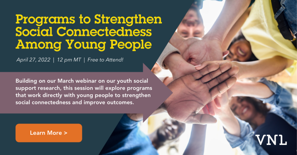 Strengthening Social Connectedness A Vnl Webinar Series Visible Network Labs 