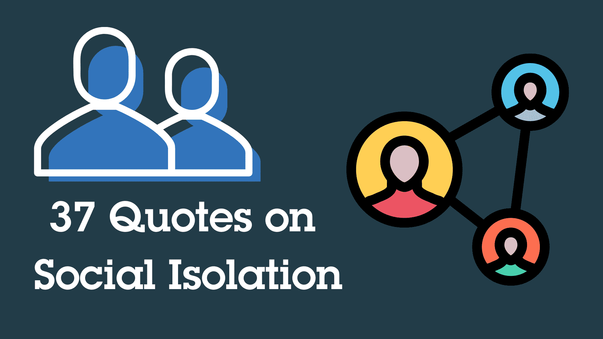 social-isolation-37-quotes-visible-network-labs