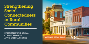 Strengthening Social Connectedness in Rural Communities