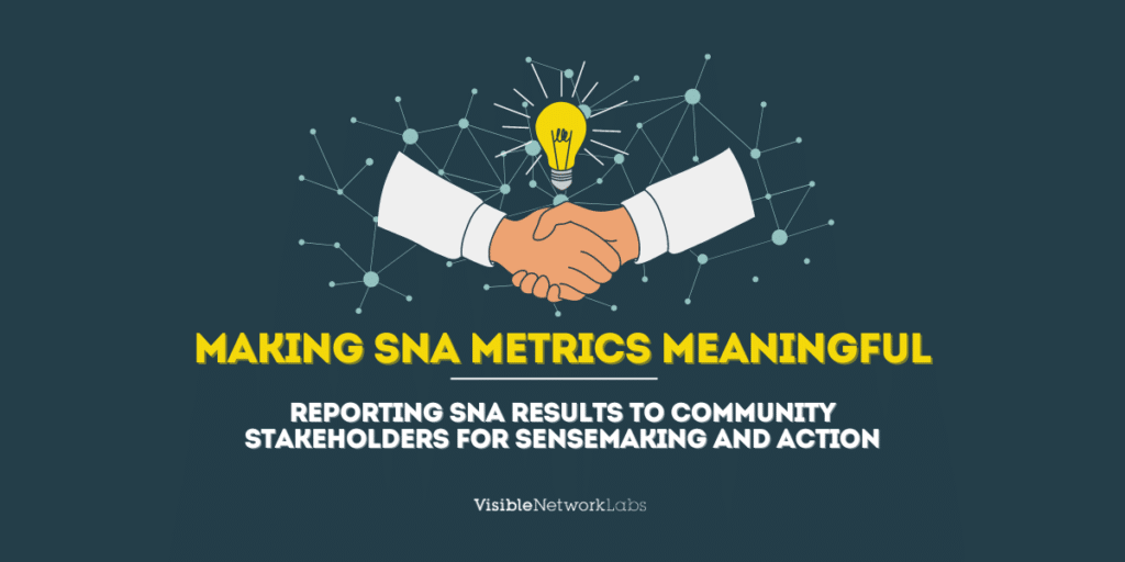 Making SNA Metrics Meaningful