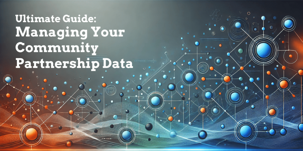 Managing Your Community Partnership Data